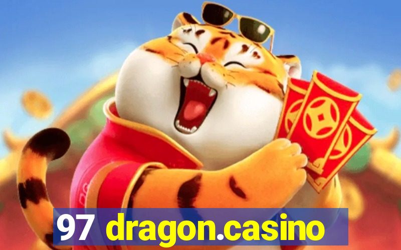 97 dragon.casino